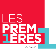 Les Prem1ères de Guyane